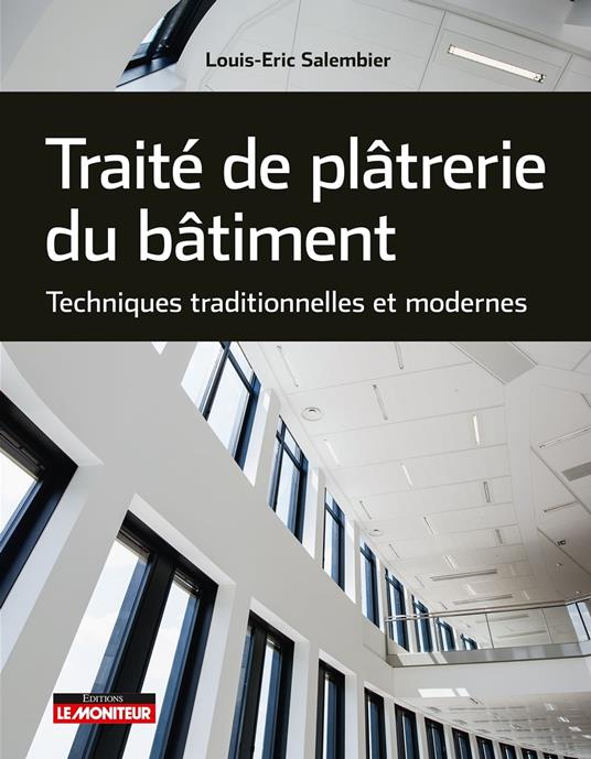 Traité de plâtrerie du bâtiment