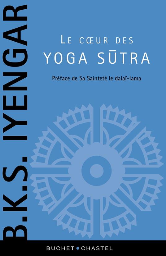 Le coeur des yogas sutras