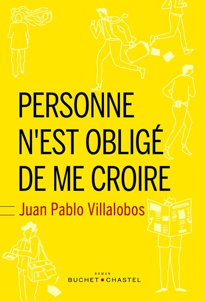 Personne n’est obligé de me croire