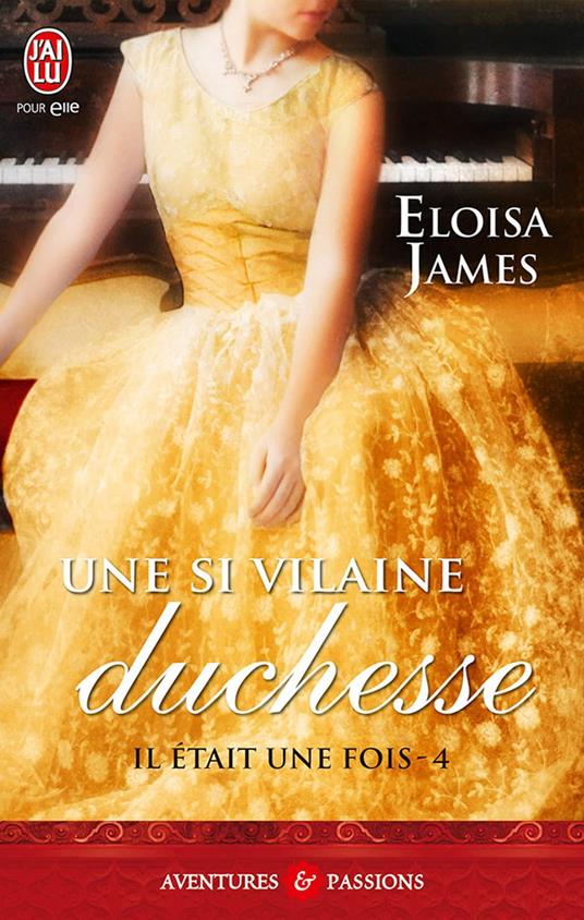 Il était une fois (Tome 4) - Une si vilaine duchesse