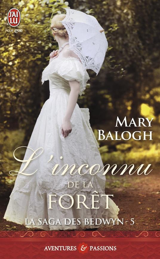 La saga des Bedwyn (Tome 5) - L'inconnu de la forêt