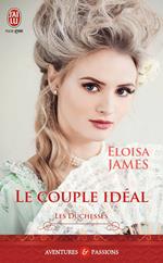 Les duchesses (Tome 2) - Le couple idéal