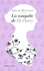 La conquête de Mr Darcy