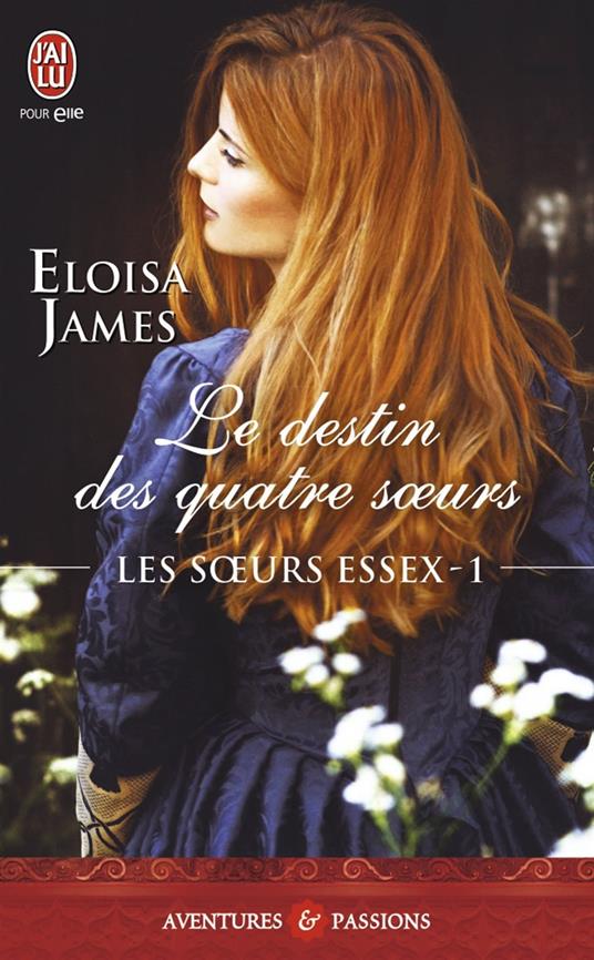 Les sœurs Essex (Tome 1) - Le destin des quatre soeurs