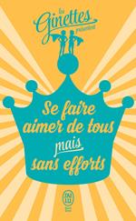 Se faire aimer de tous mais sans efforts