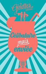 Célibataire mais enviée