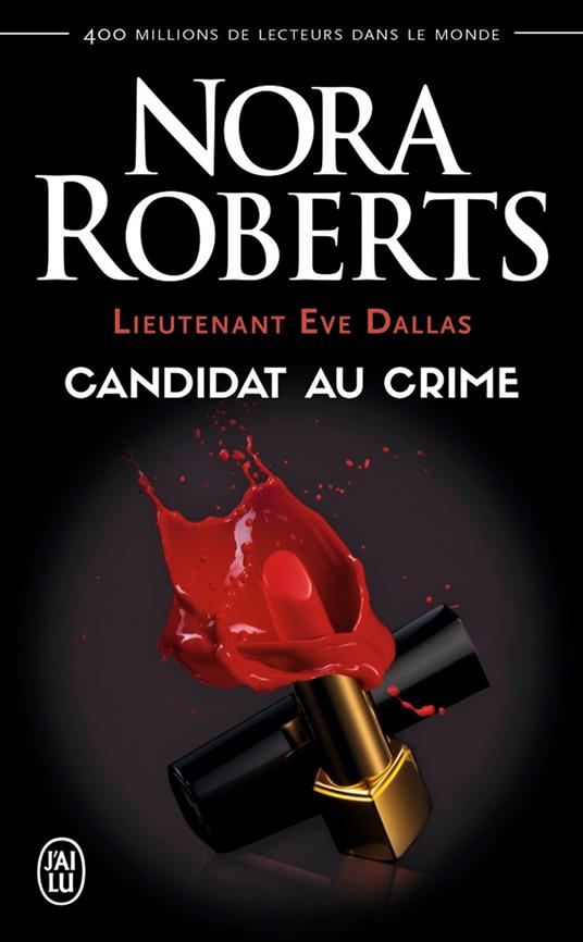 Lieutenant Eve Dallas (Tome 9) - Candidat du crime