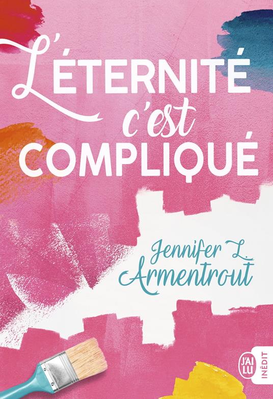 L'éternité, c’est compliqué - Jennifer L. Armentrout,Paola APPELIUS - ebook