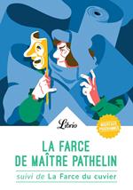 La Farce de maître Pathelin. Suivi de La Farce du cuvier