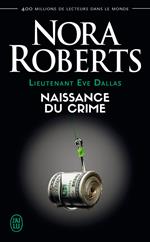 Lieutenant Eve Dallas (Tome 23) - Naissance du crime