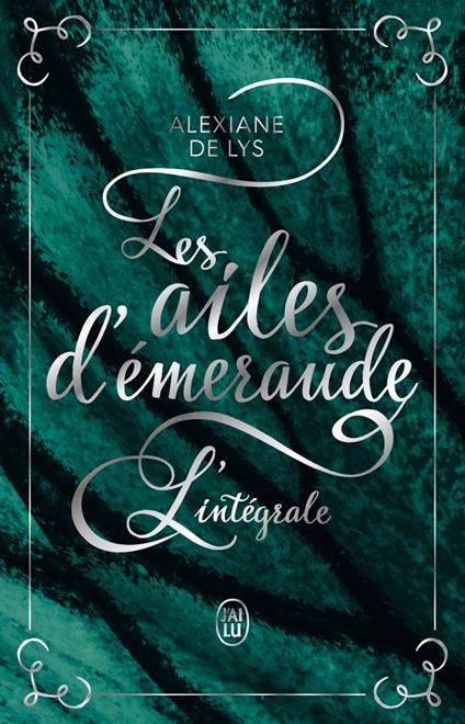 Les ailes d'émeraude (L'intégrale)