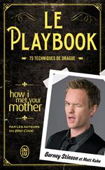 Le Playbook. 75 techniques de drague