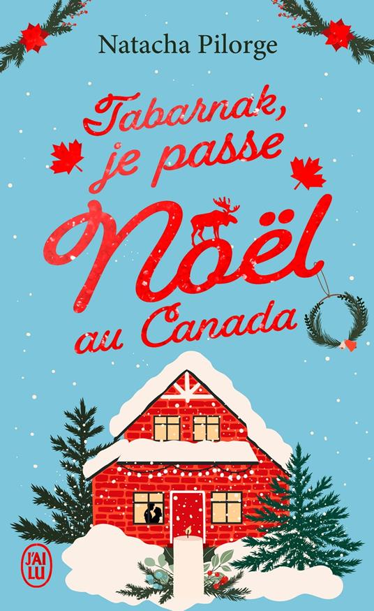 Tabarnak, je passe Noël au Canada !