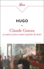 Claude Gueux et autres textes contre la peine de mort