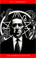 H.P. Lovecraft: The Ultimate Collection (160 Works by Lovecraft – Early Writings, Fiction, Collaborations, Poetry, Essays & Bonus Audiobook Links)