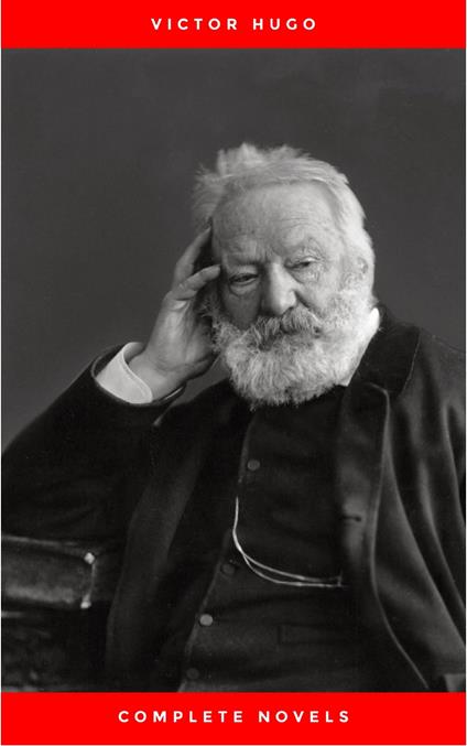 Victor Hugo: The Complete Novels