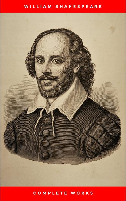 William Shakespeare: The Complete Works