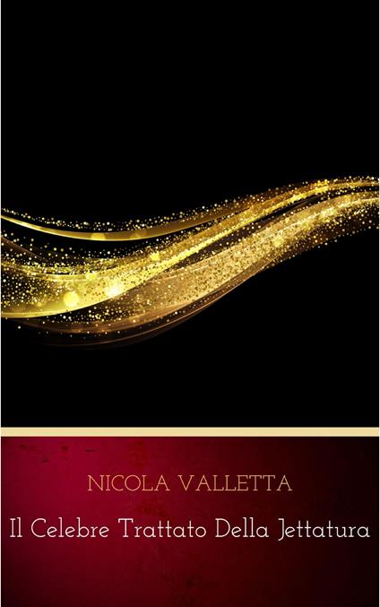 Il celebre trattato della jettatura - Nicola Valletta - ebook