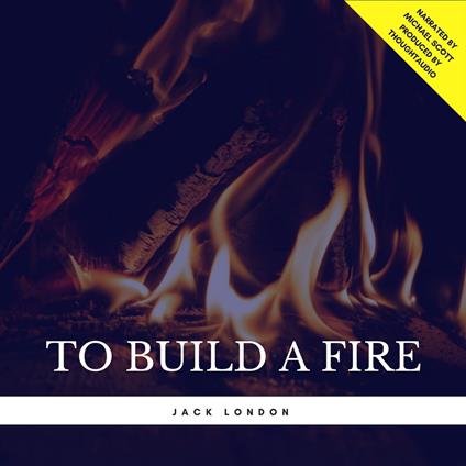 To Build a Fire