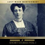 Lucy Maud Montgomery: Short Stories vol: 1