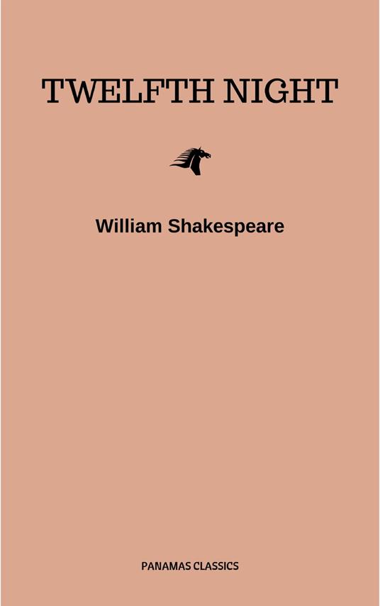 Twelfth Night, Or What You Will - William Shakespeare - ebook