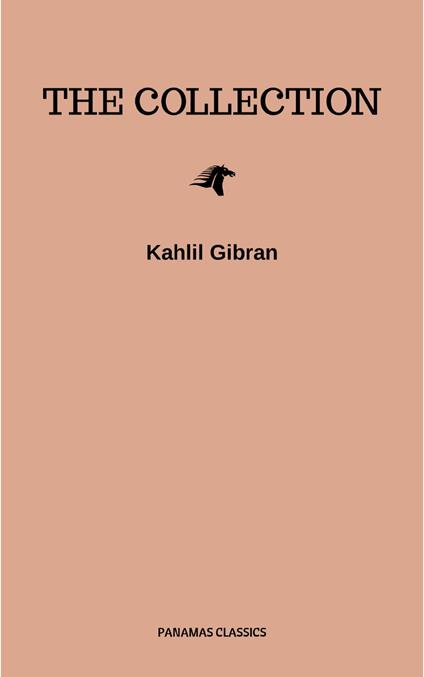 The Kahlil Gibran Collection