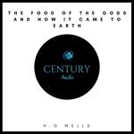 The Food of the Gods and How it Came to Earth