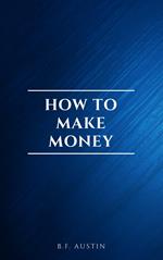 How to Make Money