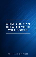 What You Can Do With Your Will Power