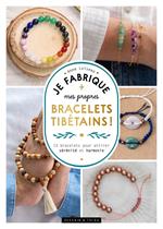 Je fabrique mes propres bracelets tibétains !