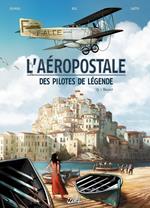 L'Aéropostale - Des Pilotes de légende T03