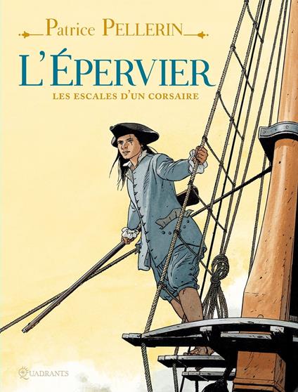 L'Epervier, les escales d'un corsaire