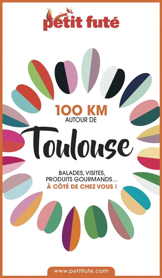 100 KM AUTOUR DE TOULOUSE 2020 Petit Futé