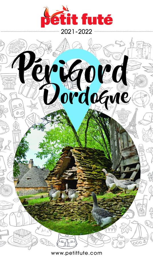 PÉRIGORD DORDOGNE 2021 Petit Futé