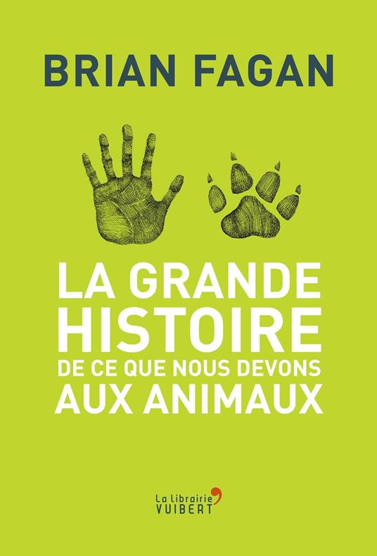 La Grande Histoire de ce que nous devons aux animaux