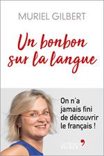 Un bonbon sur la langue : On n'a jamais fini de découvrir le français !