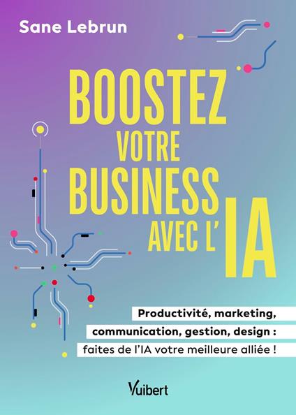 Boostez votre business avec l’Intelligence Artificielle