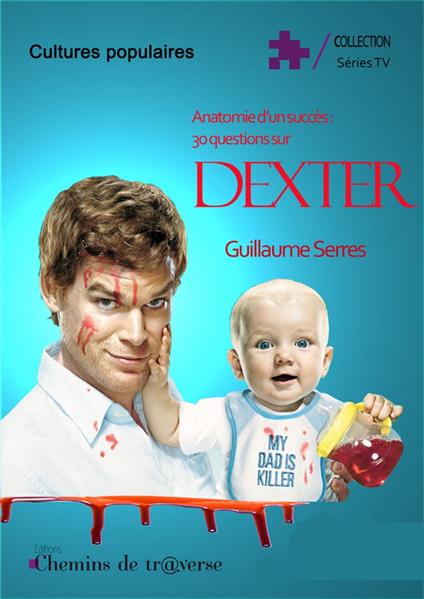 Anatomie d'un succès : 30 questions sur Dexter