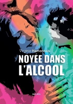 Noy?e dans l'alcool - Virginie Hamonnais - cover