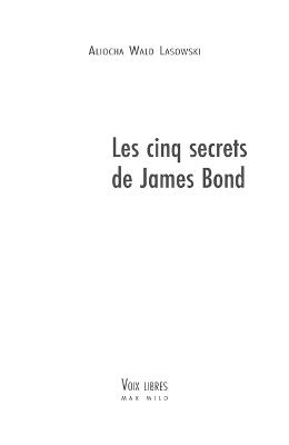 Les cinq secrets de James Bond - Aliocha Wald Lasowski - cover