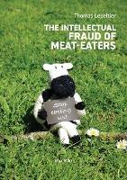 The Intellectual Fraud of Meat-Eaters - Thomas Lepeltier - cover