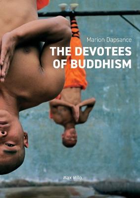 The Devotees of Buddhism: Diary of An Investigation - Marion Dapsance - cover