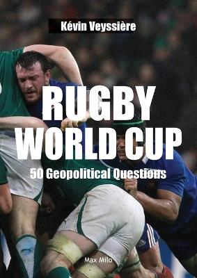Rugby World Cup: 50 Geopolitical Questions - Kévin Veyssière - cover