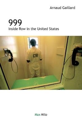 999: Inside Death Row in the United States - Arnaud Gaillard - cover