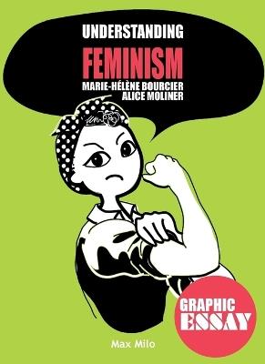 Understanding Feminism - Marie-Hélène Bourcier,Alice Moliner - cover