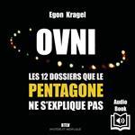 OVNI : Les 12 dossiers que le pentagone ne s’explique pas