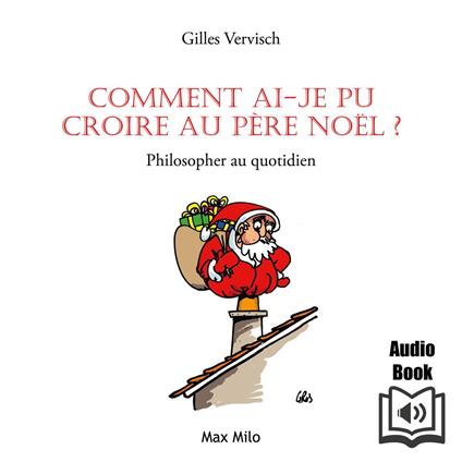 Comment ai-je pu croire au Père Noël ? :