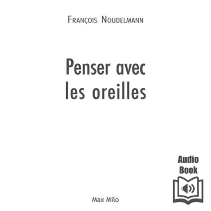 Penser avec les oreilles