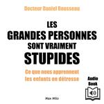 Les grandes personnes sont vraiment stupides