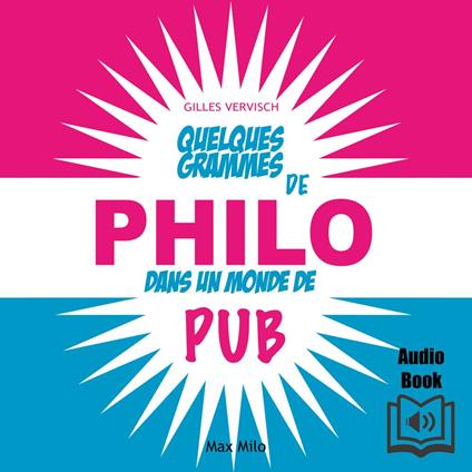 Quelques grammes de philo dans un monde de pub